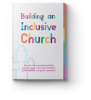 Building an Inclusive Church (BIC) Toolkit